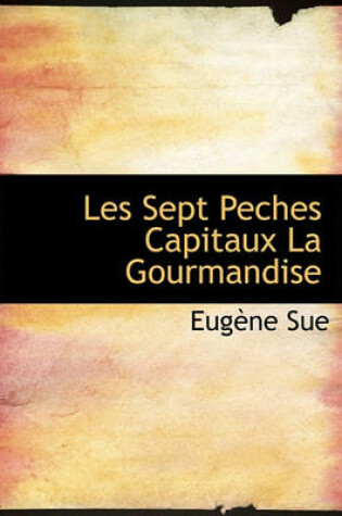Cover of Les Sept Peches Capitaux La Gourmandise