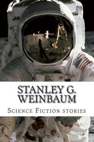 Cover of Stanley G. Weinbaum, Science Fiction stories