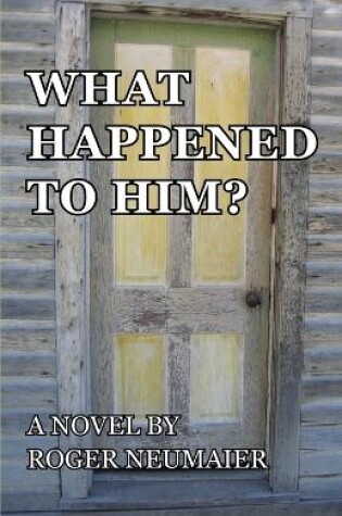 Cover of What Happened to Him?