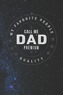 Book cover for My Favorite People Call Me Dad Premium Quality