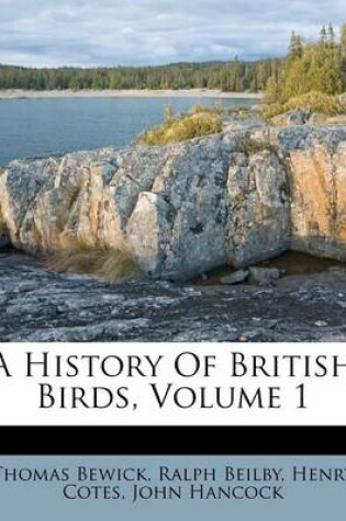 Cover of A History of British Birds, Volume 1