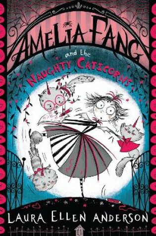Cover of Amelia Fang and the Naughty Caticorns