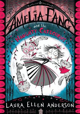 Book cover for Amelia Fang and the Naughty Caticorns