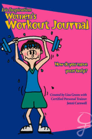 Cover of The Isis Inspiration Women's Workout Journal