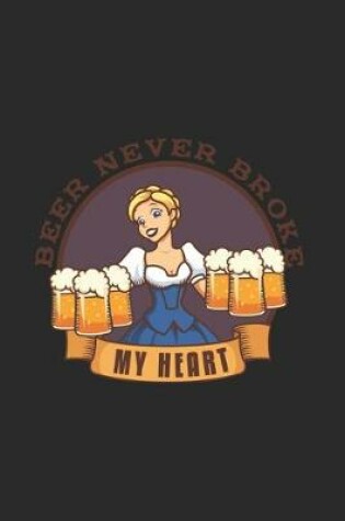 Cover of Beer Never Broke My Heart