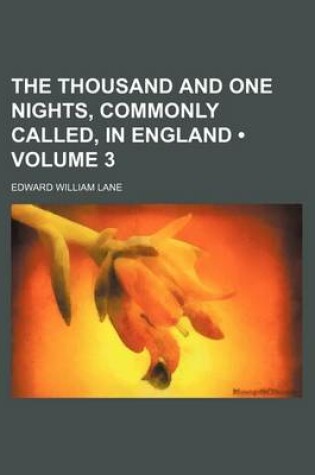 Cover of The Thousand and One Nights, Commonly Called, in England (Volume 3)
