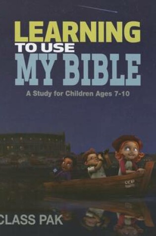 Cover of Learning to Use My Bible Class Pak