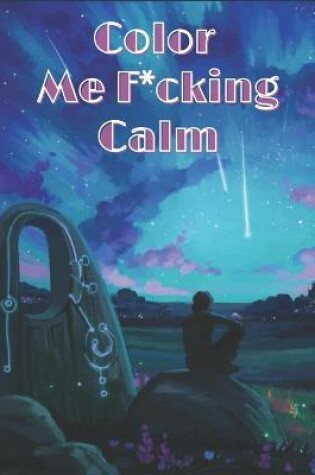 Cover of Color Me F*cking Calm