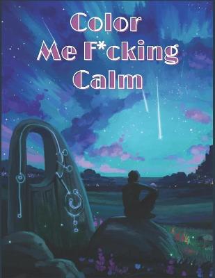 Book cover for Color Me F*cking Calm