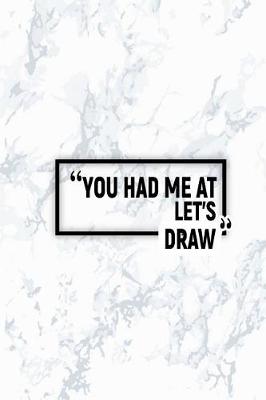 Book cover for You Had Me at Let's Draw