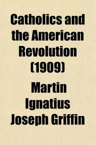 Cover of Catholics and the American Revolution