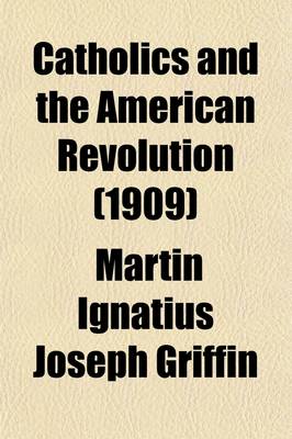 Book cover for Catholics and the American Revolution