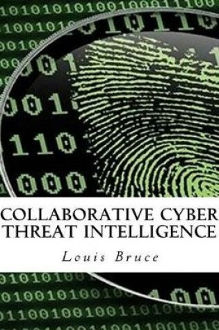 Cover of Collaborative Cyber Threat Intelligence