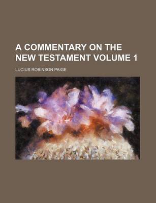 Book cover for A Commentary on the New Testament Volume 1