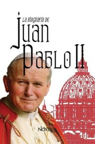 Cover of La Biografía de Juan Pablo II
