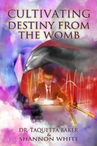 Cover of Cultivating Destiny from the Womb