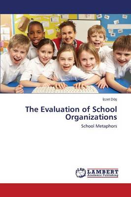 Book cover for The Evaluation of School Organizations