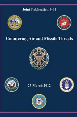 Cover of Countering Air and Missile Threats (Joint Publication 3-01)