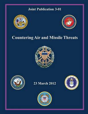 Book cover for Countering Air and Missile Threats (Joint Publication 3-01)