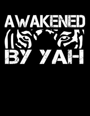 Book cover for Awakened By Yah