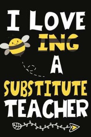Cover of I Love Being a Substitute Teacher
