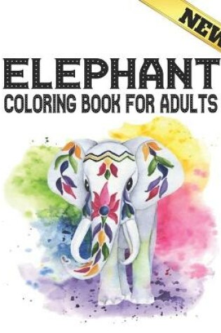 Cover of Elephant Coloring Book For Adults