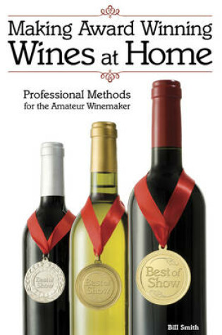 Cover of Making Award Winning Wines at Home