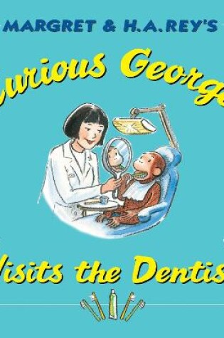 Cover of Curious George Visits the Dentist