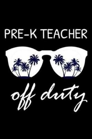 Cover of Pre-K Teacher Off Duty