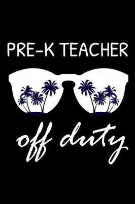 Book cover for Pre-K Teacher Off Duty