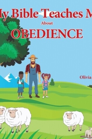 Cover of My Bible Teaches Me About Obedience