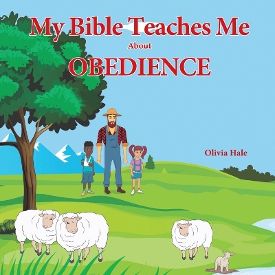 Book cover for My Bible Teaches Me About Obedience