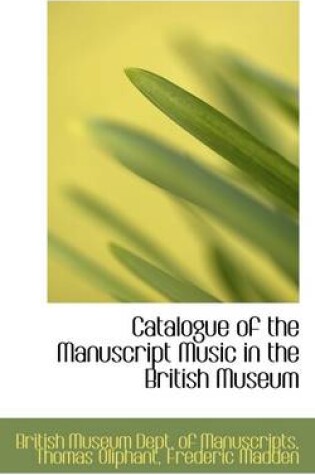 Cover of Catalogue of the Manuscript Music in the British Museum