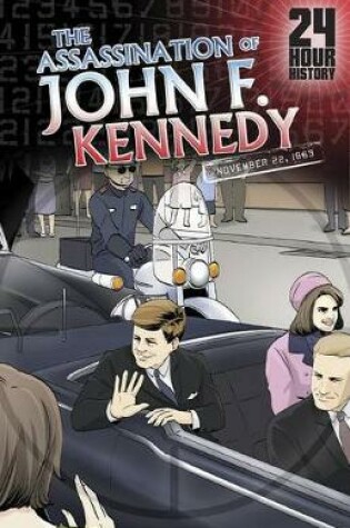 Cover of Assassination of John F. Kennedy: November 22, 1963 (24-Hour History)