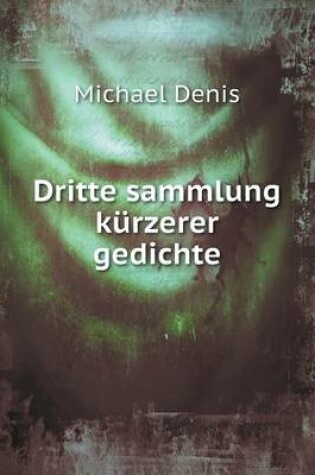 Cover of Dritte sammlung kürzerer gedichte