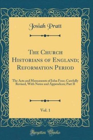 Cover of The Church Historians of England; Reformation Period, Vol. 1