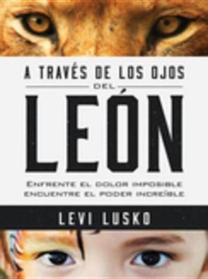 Book cover for A Traves de Los Ojos del Leon