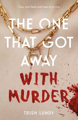 Book cover for The One That Got Away with Murder