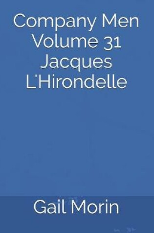 Cover of Company Men Volume 31 Jacques L'Hirondelle