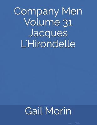 Book cover for Company Men Volume 31 Jacques L'Hirondelle