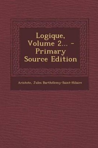 Cover of Logique, Volume 2...