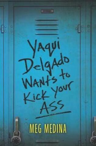 Cover of Yaqui Delgado Wants to Kick Your Ass