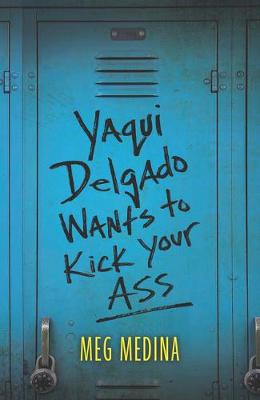 Book cover for Yaqui Delgado Wants to Kick Your Ass