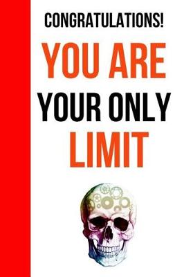 Book cover for Congratulations! You Are Your Only Limit