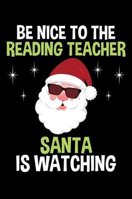 Book cover for Be Nice to the Reading Teacher Santa is Watching