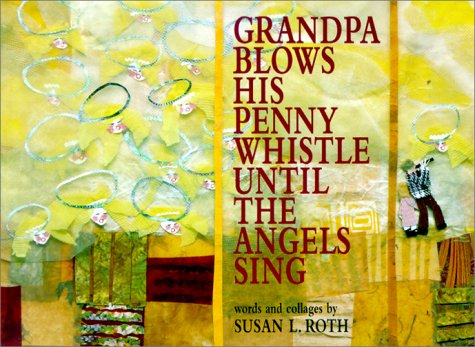 Book cover for Grandpa Blows His Pennywhistle Until the Angels Sing