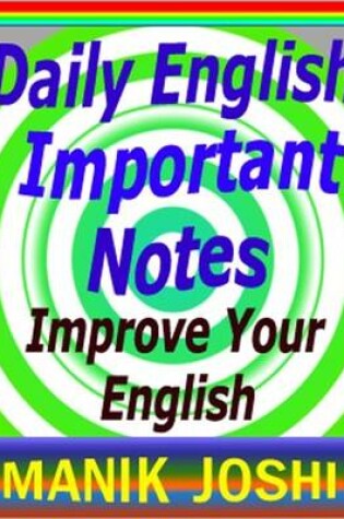 Cover of Daily English Important Notes : Improve Your English