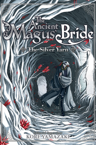 Cover of The Ancient Magus' Bride: The Silver Yarn (Light Novel)