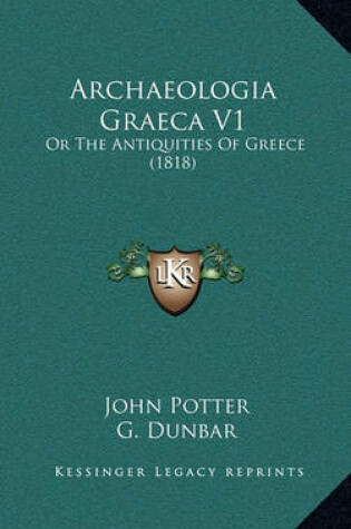 Cover of Archaeologia Graeca V1