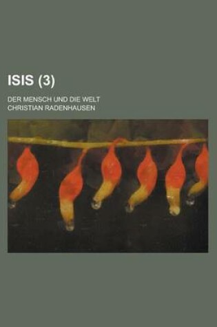 Cover of Isis (3 ); Der Mensch Und Die Welt